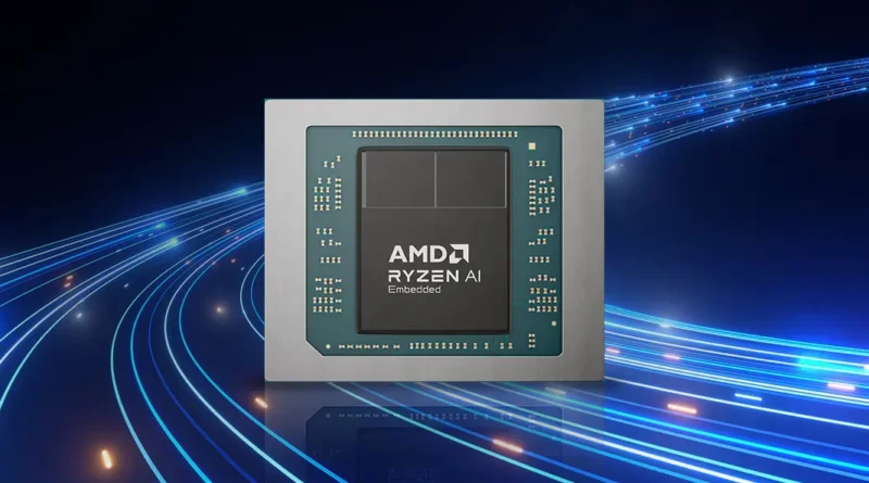 AMD เปิดตัว Ryzen AI Embedded X100 เร่งประสิทธิภาพ Physical AI สำหรับระบบ Embedded
