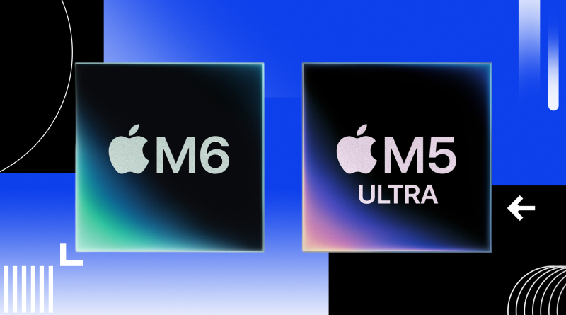 apple m5 ultra and m6